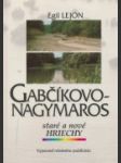 Gabčíkovo - Nagymaros staré a nové hriechy - náhled