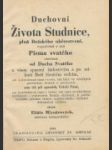 Duchovní života studniceplná Božského občerstvení, vyprýštěná v ráji Písma svtého otevřená of Ducha Svatého ... - náhled