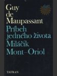 Príbeh jedného života, Miláčik, Mont-Oriol - náhled