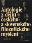 Antologie z dějin českého a slovenského filozofického myšlení - náhled
