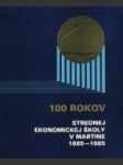 100 rokov strednej ekonomickej školy v Martine 1885 - 1985 - náhled