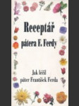 Receptář pátera F. Ferdy - náhled