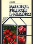 Parenisko, fóliovník a skleníček - náhled