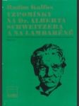 Vzpomínky na Dr. Alberta Schweiztera a na Lambaréné - náhled