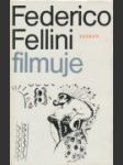 Federico Fellini filmuje - náhled