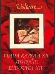 Vláda Karola XII., Storočie Ľudovíta XIV. - náhled