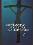 Kresťanstvo a kultúra na Slovensku I. - náhled