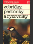 Chováme zebričky, pestúnky a ryžovníky - náhled