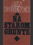 Na starom grunte - náhled