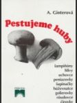 Pestujeme huby - náhled