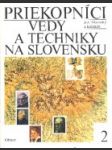 Priekopníci vedy a techniky na Slovensku 2. - náhled