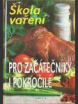 Škola vaření pro začátečníky i pokročilé - náhled