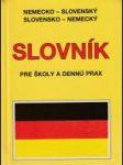 Nemecko - slovenský, slovensko - nemecký slovník pre školy a dennú prax - náhled