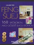 Feng šuej - 168 spôsobov, ako očistiť svoj domov - náhled