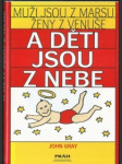 Muži jsou z marsu, ženy z venuše a děti jsou z nebe - náhled