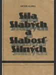 Sila slabých a slabosť silných (Cirkev na Slovensku v rokoch 1945- 1989) - náhled