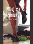 Miluj ma ironicky - náhled