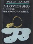 Slovensko v dobe Veľkomoravskej - náhled