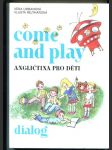 Come and play (Angličtina pro děti) - náhled