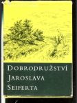 Dobrodružství Jaroslava Seiferta (a jiné vzpomínky na známé a méně známé spisovatele)  - náhled