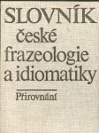 Slovník české frazeologie a idiomatiky (Přirovnání) - náhled