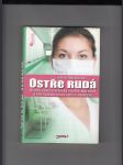 Ostře rudá. Osobní zpověď lékařky o světě, kde život a smrt balancují na špičce skalpelu - náhled