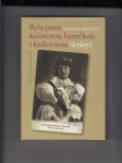 Byla jsem kočovnou herečkou i královnou (krásy) (kronika hereckého rodu Brožů 1884-1918) - náhled