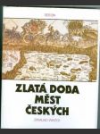 Zlatá doba měst českých - náhled