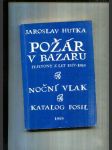 Požár v bazaru (Fejetony z let 1977-1989) / Noční vlak / Katalog Fosil - náhled