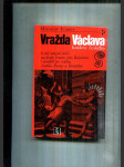 Vražda Václava, knížete českého, k níž údajně došlo na dvoře bratra jeho Boleslava v pondělí po svátku svatého Kosmy a Damiána - náhled