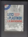 Letci s plastikou (Průkopník plastické chirurgie dr. McIndoe ve službách RAF) - náhled