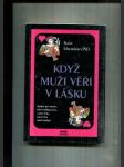 Když muži věří v lásku (Kniha pro muže, kteří milují ženy, a pro ženy, které tito muži milují) - náhled