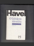 O lidskou identitu (Úvahy, fejetony, protesty, polemiky, prohlášení a rozhovory z let 1969 - 1979) - náhled