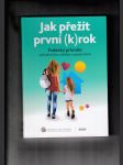 Jak přežít první (k)rok (Praktický průvodce nejrizikovějším obdobím samoživitelství) - náhled