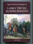 Lásky trůnu Habsburského - náhled