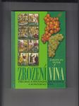 Zrození vína (všechno o zpracování hroznů, výrobě vína a jeho zrání) - náhled