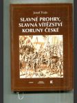 Slavné prohry, slavná vítězství Koruny české - náhled