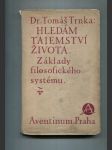 Hledám tajemství života (Základy filosofického systému) - náhled