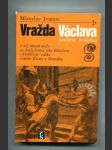 Vražda Václava, knížete českého - náhled