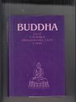 Buddha - Život a působení připravované cesty v Indii - náhled