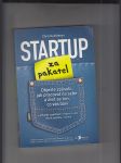 Startup za pakatel (Objevte způsob, jak pracovat na sebe a živit se tím, co vás baví) - náhled