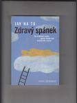 Jak na to: Zdravý spánek (bez problémů usněte, vydržte klidně spát, osvěžte tělo i ducha) - náhled