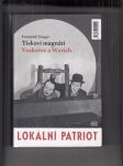 Tiskoví magnáti Voskovec a Werich: Vest Pocket Revue / Lokální patriot - náhled