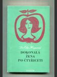 Dokonalá žena po čtyřiceti (Průvodce radostmi a strastmi středního věku) - náhled