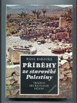 Příběhy ze starověké Palestiny (Tradice, archeologie, dějiny) - náhled