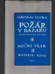 Požár v bazaru (Fejetony z let 1977-1989) / Noční vlak / Katalog Fosil - náhled