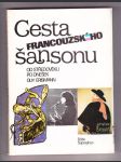 Cesta francouzského šansonu (Od středověku po dnešek)  - náhled