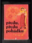 Předu, předu pohádku (Výbor z nejkrásnějších rumunských pohádek) - náhled