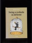 Swing a svoboda za mřížemi - náhled