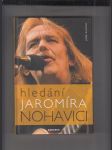 Hledání Jaromíra Nohavici - náhled